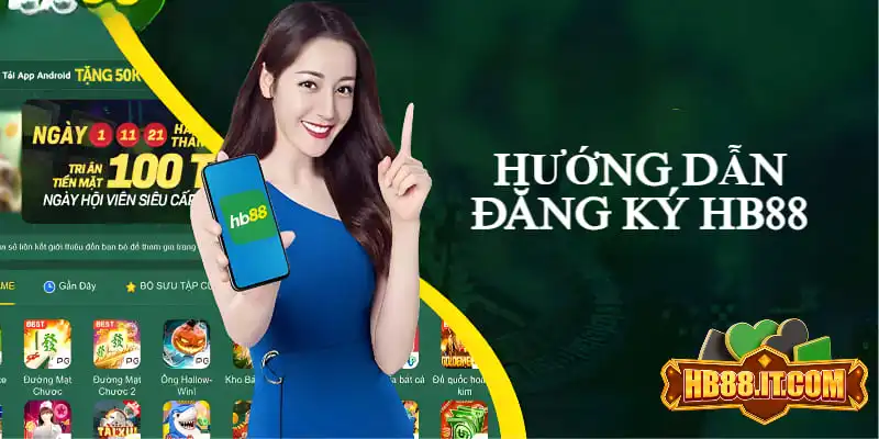 Hướng dẫn đăng ký hb88 chi tiết cho người chơi mới